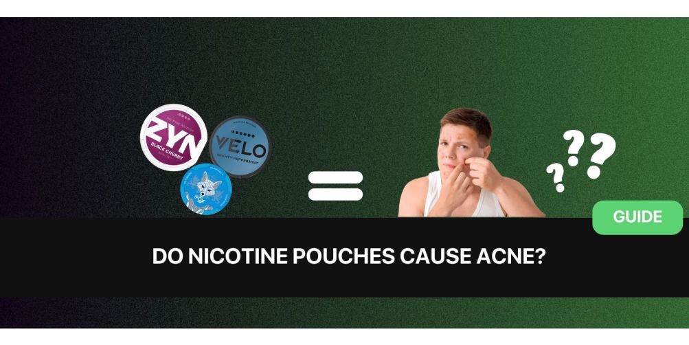 https://dev.snusdaddy.eu/media/amasty/blog/cache/D/o/1003/502/Do_nicotine_pouches_cause_acne.jpg